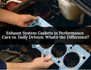 Exhaust System Gaskets in Performance Cars vs. Daily Drivers: What’s the Difference?